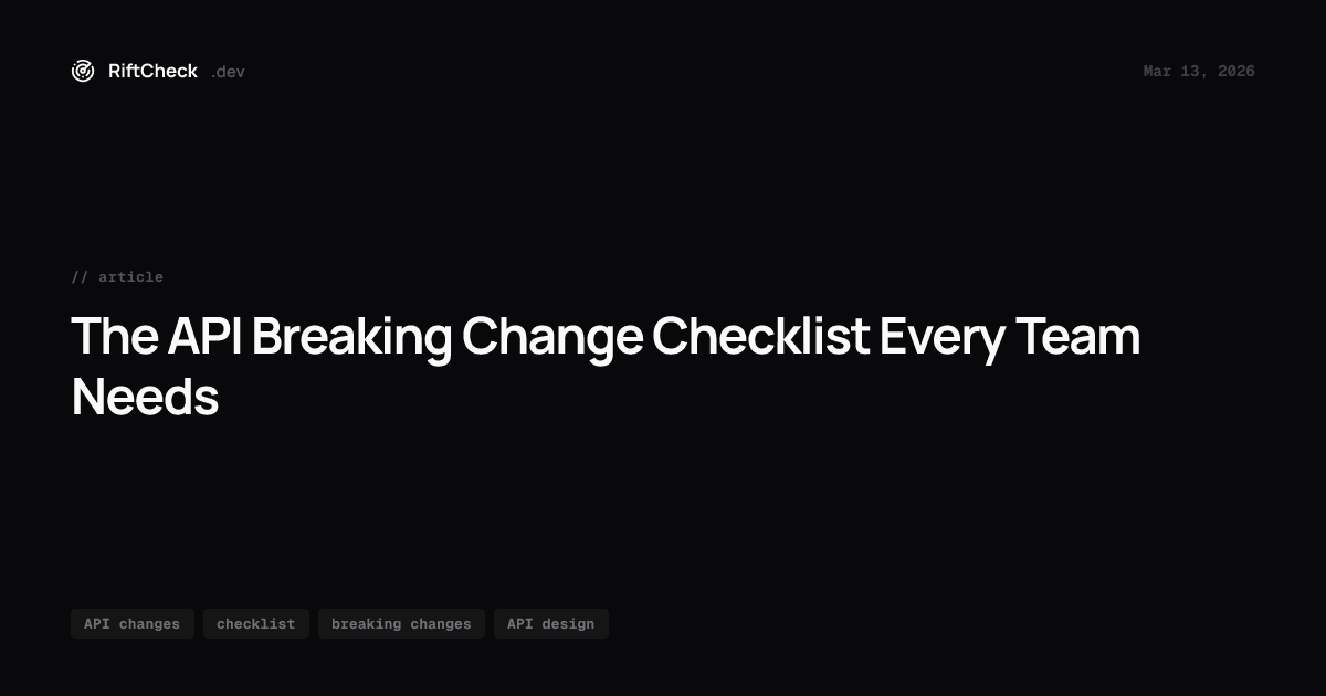 The API Breaking Change Checklist Every Team Needs | RiftCheck