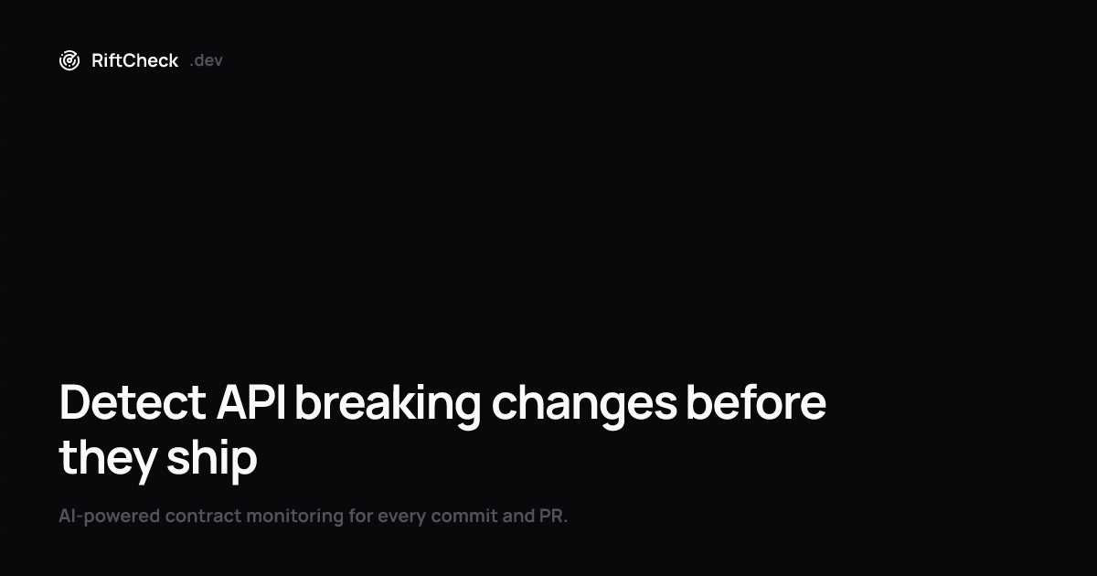 RiftCheck — Detect API Breaking Changes Before They Ship